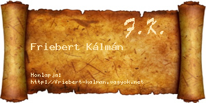 Friebert Kálmán névjegykártya